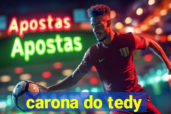 carona do tedy